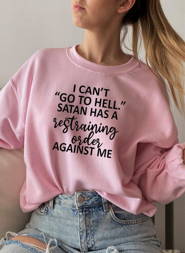 I Cant Go To Hell Sweat Shirt-0