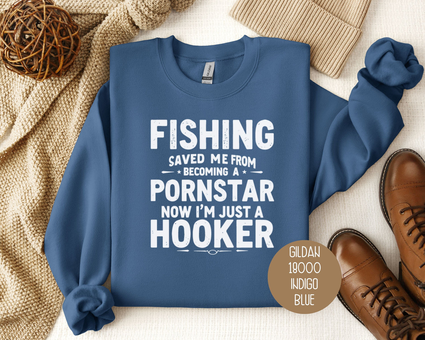 Fishing Saved Me From Becoming a Pornstar, Now I'm Just a Hooker Sweatshirt-8