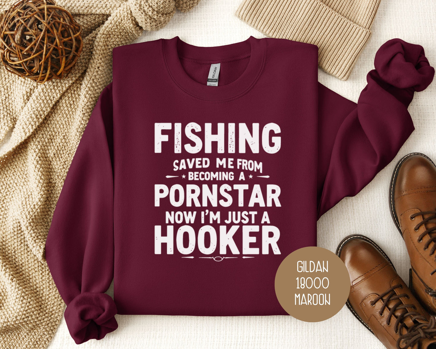 Fishing Saved Me From Becoming a Pornstar, Now I'm Just a Hooker Sweatshirt-1