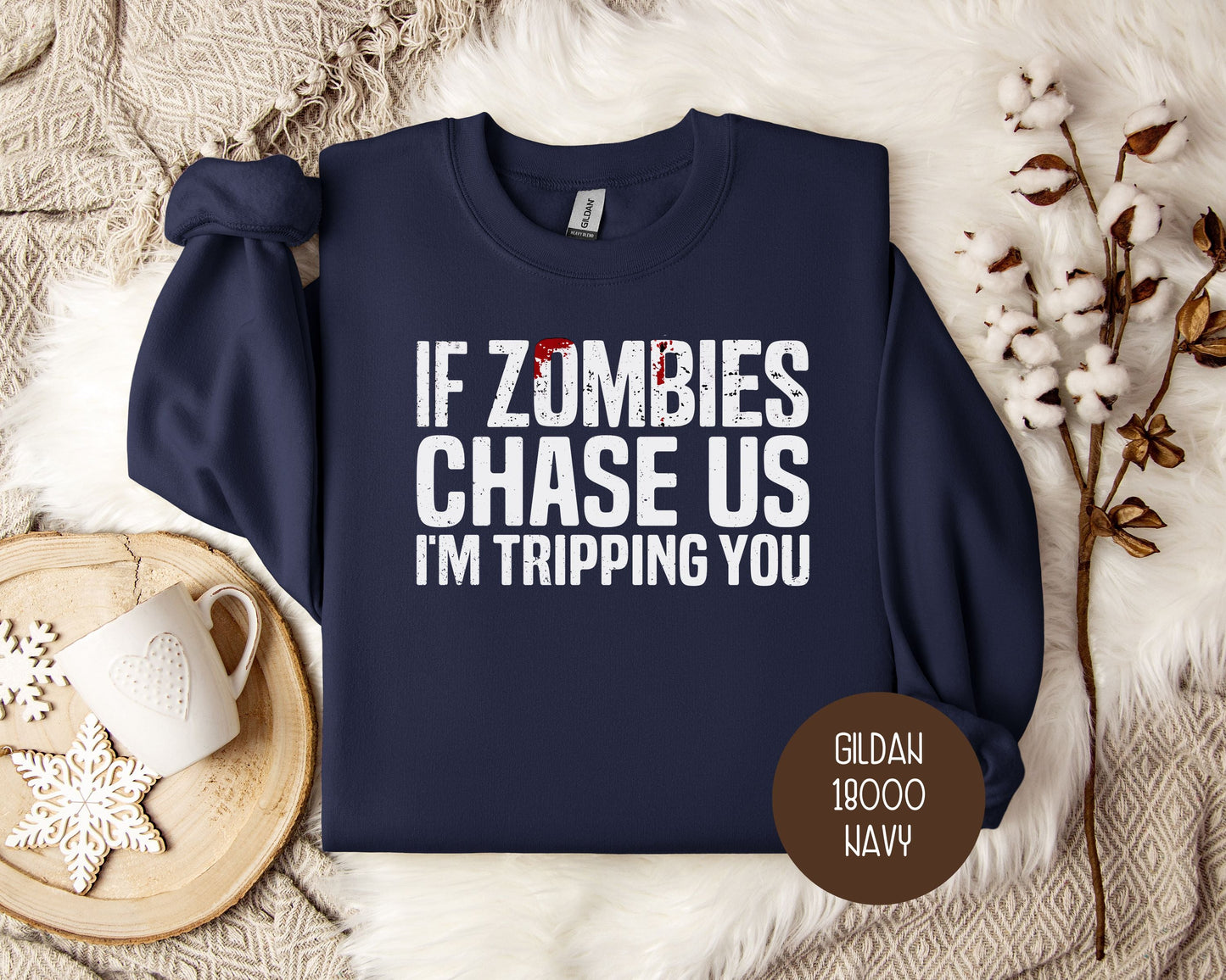 If Zombies Chase Us I'm Tripping You Halloween Sweatshirt-1