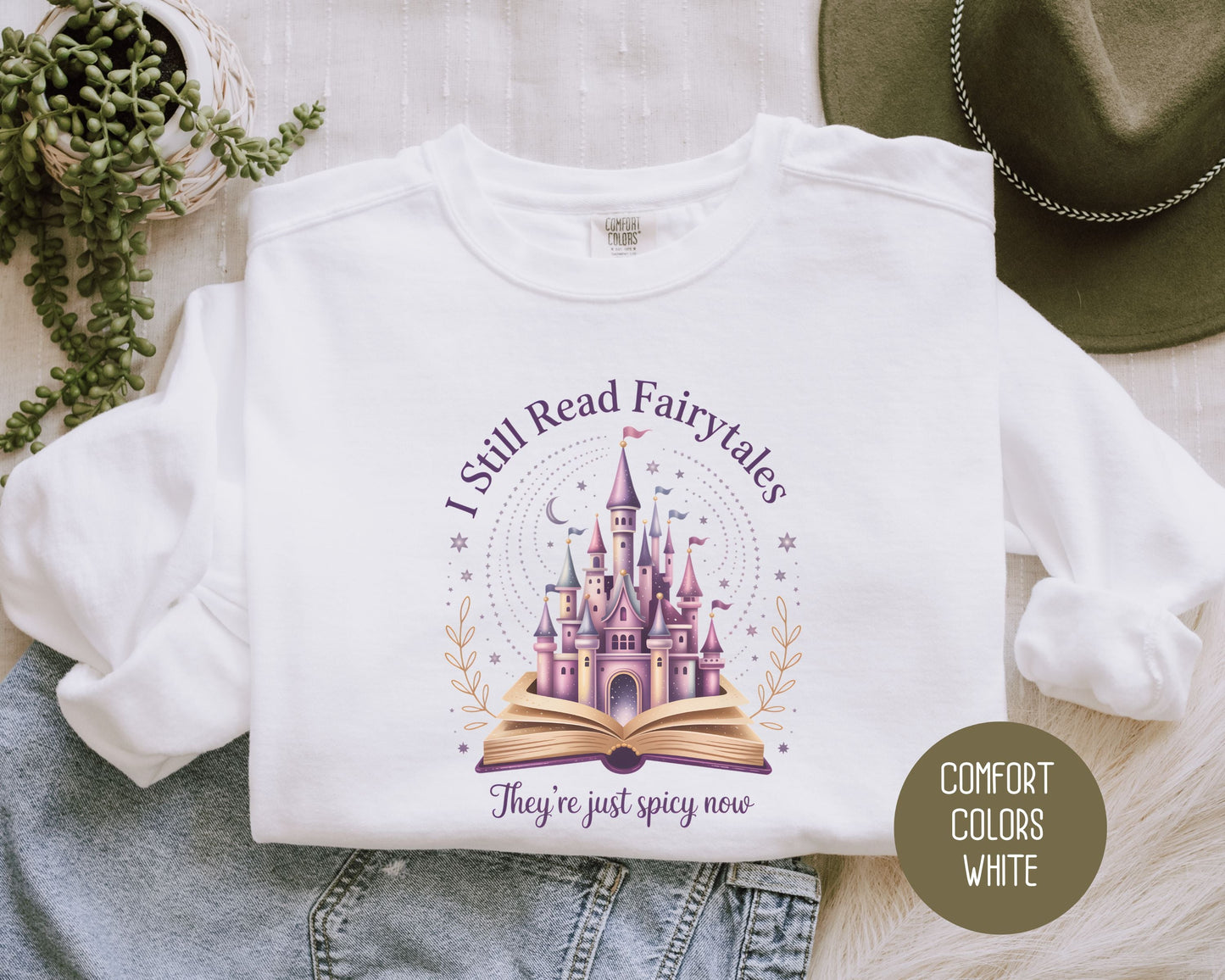 I Still Read Fairy Tales They're Just Spicy Now Comfort Colors Sweatshirt-1