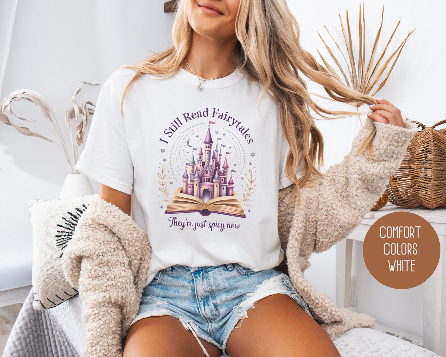 I Still Read Fairy Tales They're Just Spicy Now Comfort Colors Shirt-5