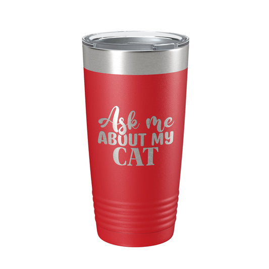 Ask Me About My Cat Tumbler Travel Mug Funny Cat Lover Gift Insulated Laser Engraved Coffee Cup 20 oz-10