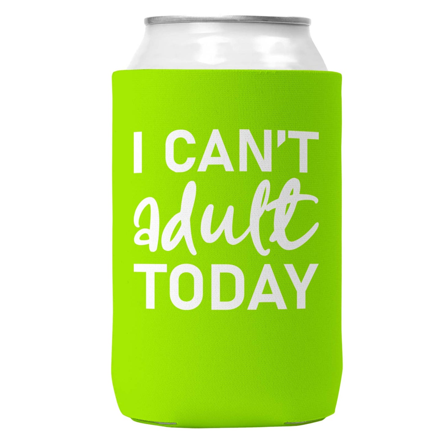 I Can't Adult Today Can Coozie Cooler for 12oz Cans-4