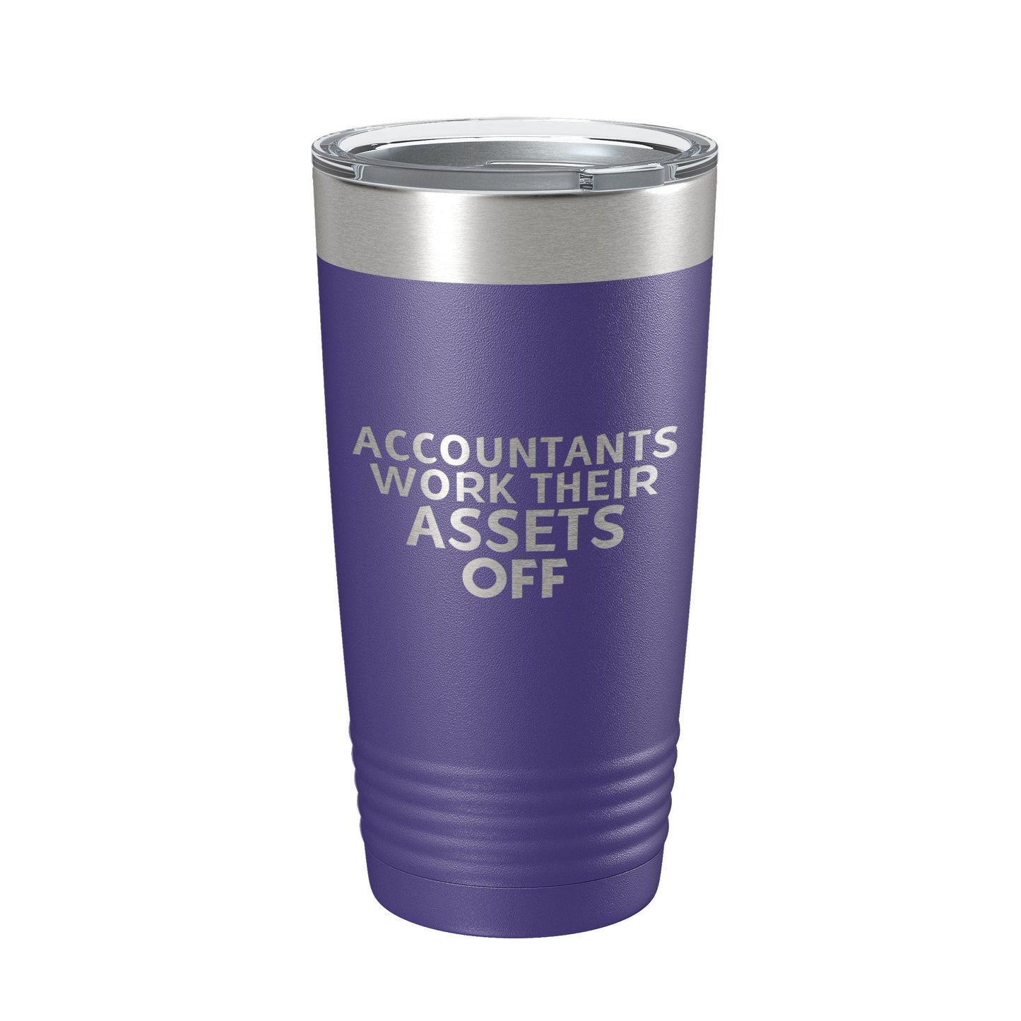 Accountants Work Their Assets Off Tumbler Travel Mug Insulated Laser Engraved Funny CPA Gift Coffee Cup 20 oz-15