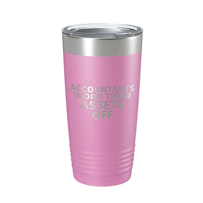 Accountants Work Their Assets Off Tumbler Travel Mug Insulated Laser Engraved Funny CPA Gift Coffee Cup 20 oz-14