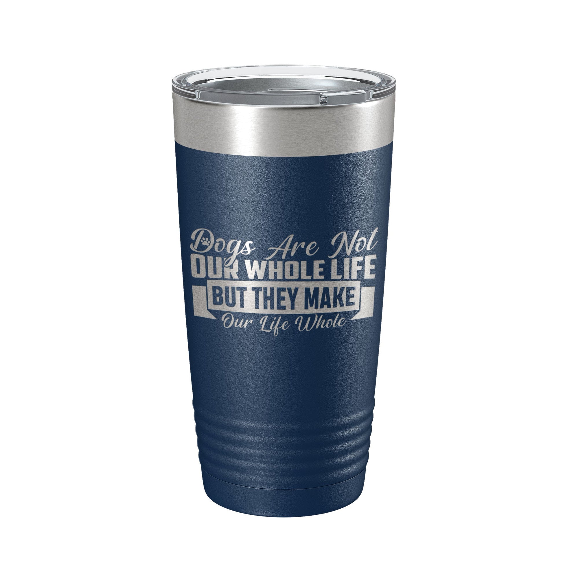 Dog Lover Tumbler Dogs Make Our Life Whole Travel Mug Insulated Laser Engraved Coffee Cup 20 oz-2