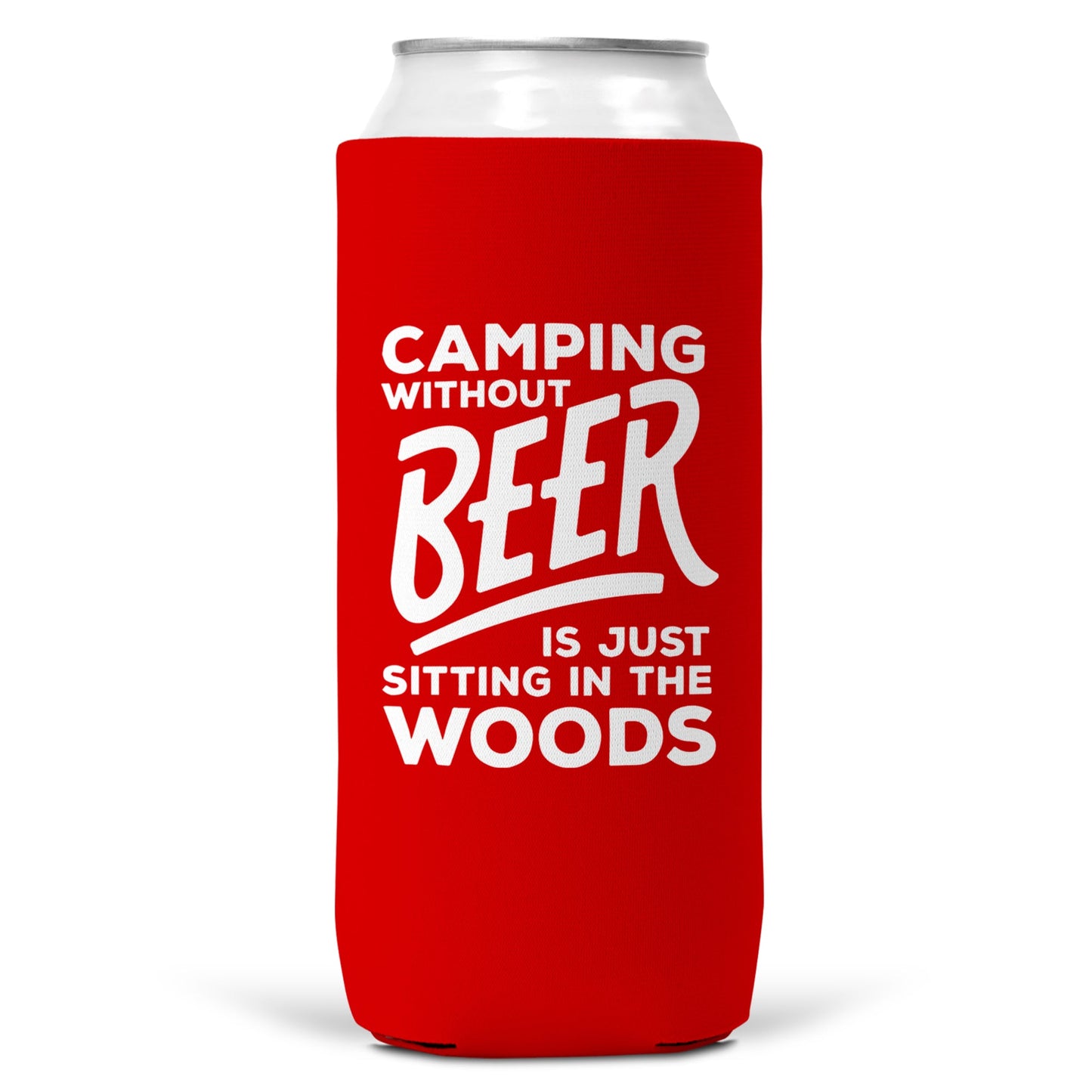 Camping Without Beer Is Just Sitting In The Woods SLIM CAN-5