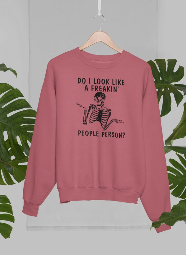 Do I Look Like A Freakin People Person Sweat Shirt-2