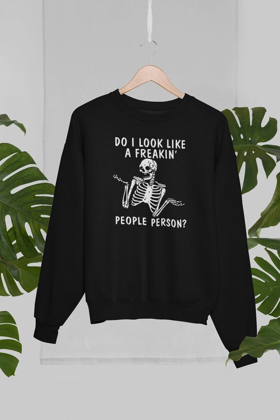 Do I Look Like A Freakin People Person Sweat Shirt-3