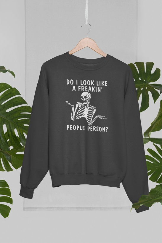 Do I Look Like A Freakin People Person Sweat Shirt-4
