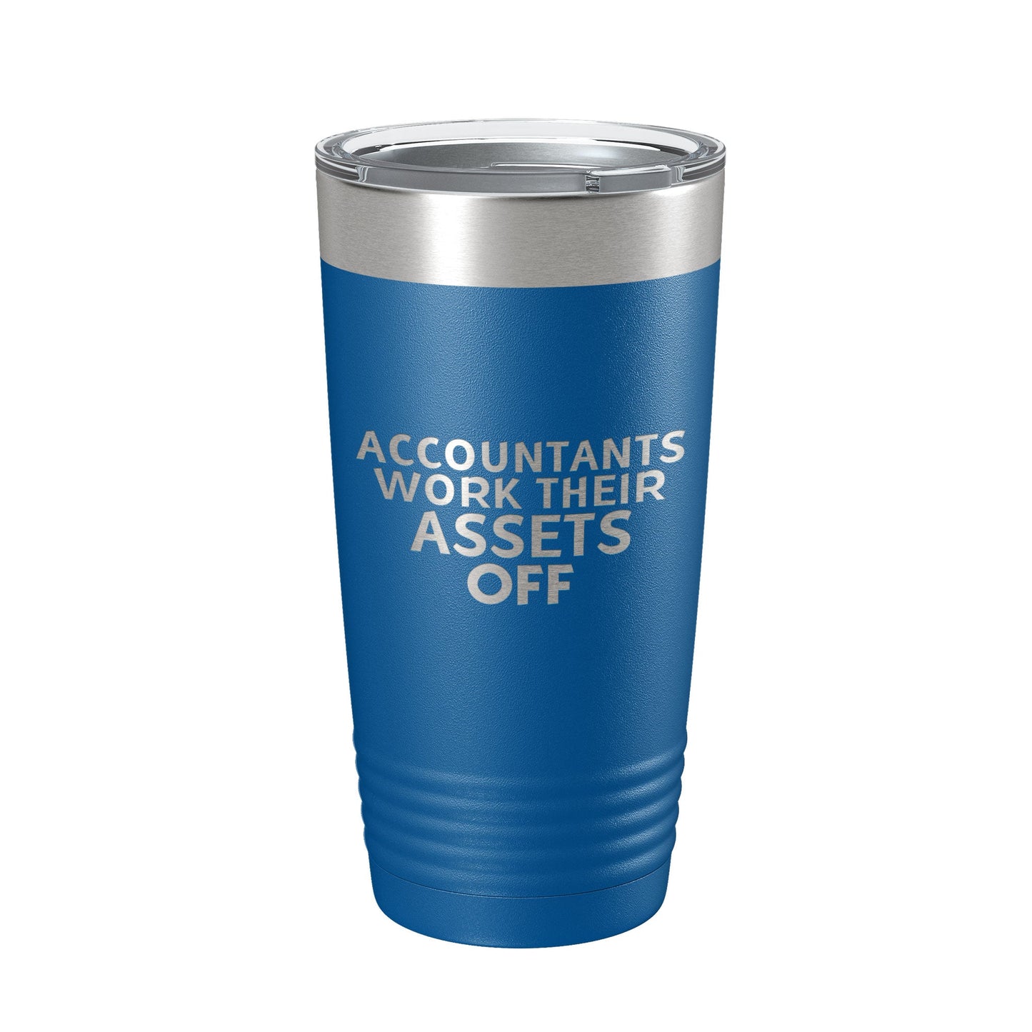 Accountants Work Their Assets Off Tumbler Travel Mug Insulated Laser Engraved Funny CPA Gift Coffee Cup 20 oz-6