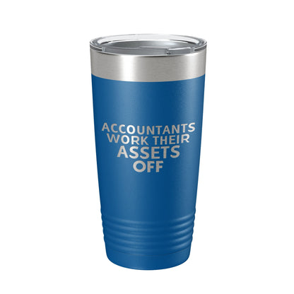 Accountants Work Their Assets Off Tumbler Travel Mug Insulated Laser Engraved Funny CPA Gift Coffee Cup 20 oz-6