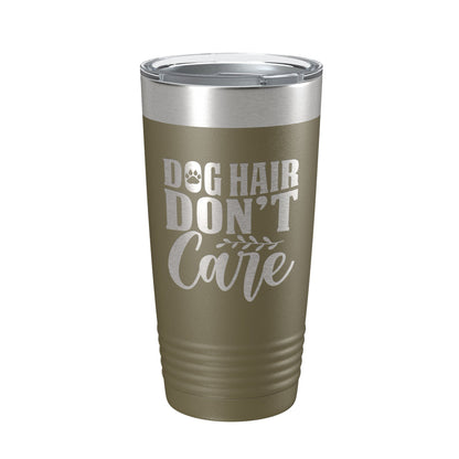 Dog Hair Don't Care Tumbler Travel Mug Funny Dog Lover Insulated Laser Engraved Coffee Cup 20 oz-21