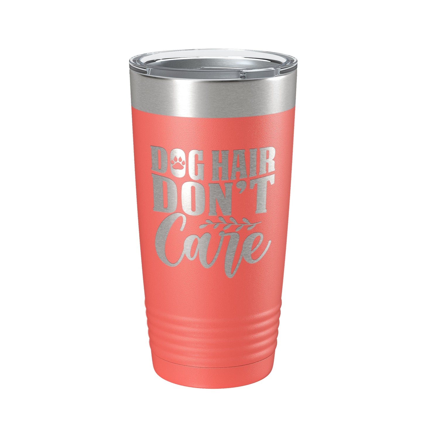 Dog Hair Don't Care Tumbler Travel Mug Funny Dog Lover Insulated Laser Engraved Coffee Cup 20 oz-20