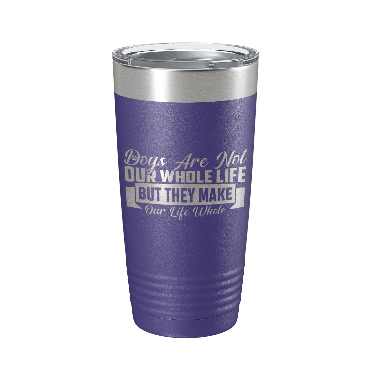Dog Lover Tumbler Dogs Make Our Life Whole Travel Mug Insulated Laser Engraved Coffee Cup 20 oz-15