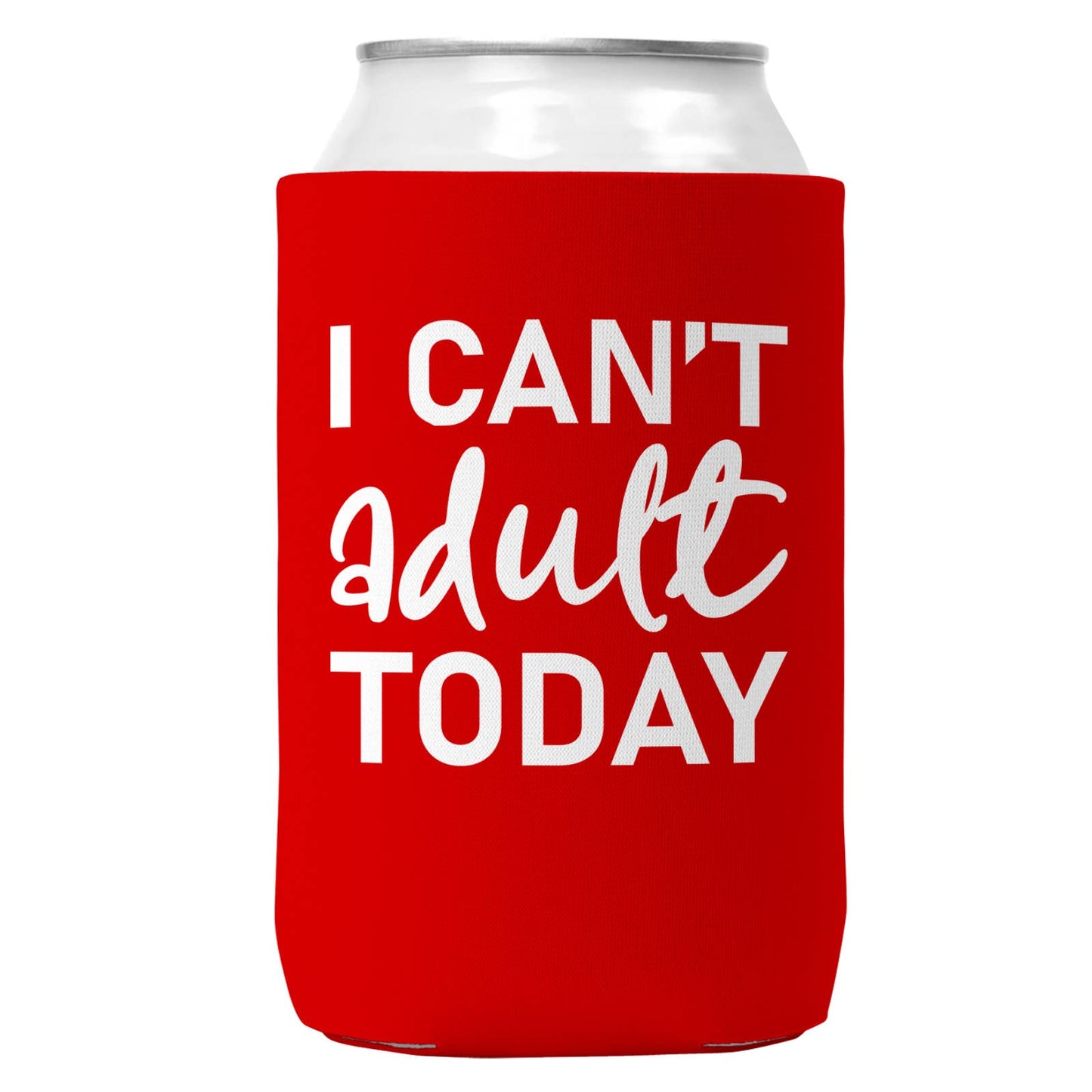 I Can't Adult Today Can Coozie Cooler for 12oz Cans-2