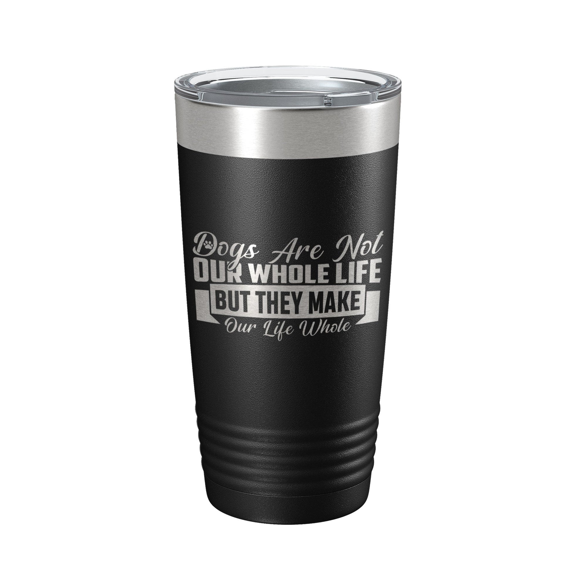 Dog Lover Tumbler Dogs Make Our Life Whole Travel Mug Insulated Laser Engraved Coffee Cup 20 oz-5