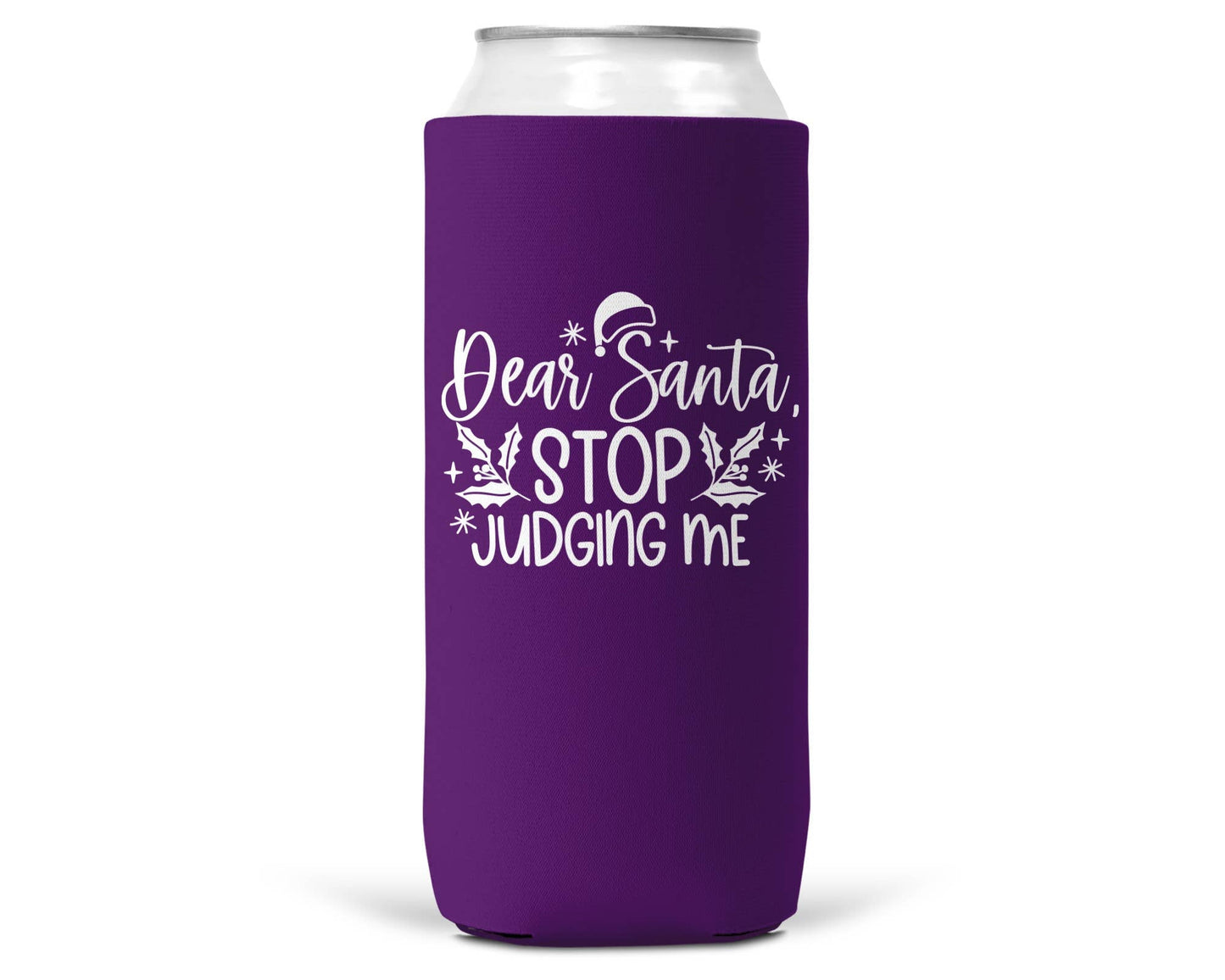 Dear Santa Stop Judging Me Christmas SLIM CAN Coozie 12oz-5