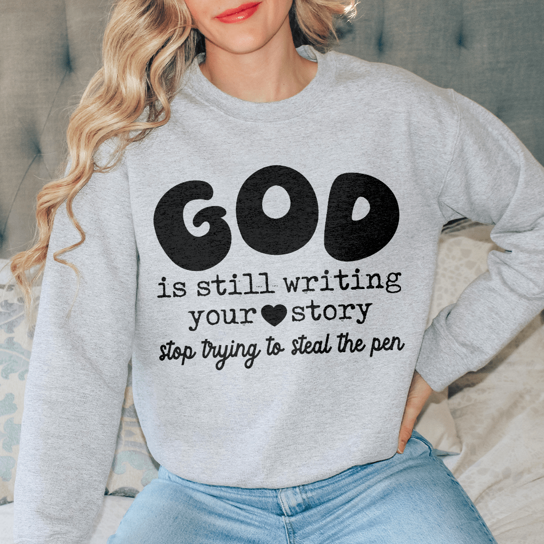 God Is Still Writing Your Story Stop Trying To Steal-1