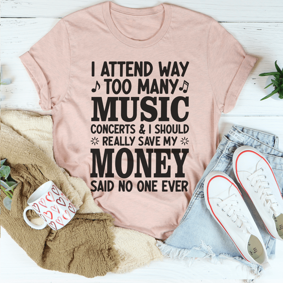 I Attend Way Too Many Music Concerts T-Shirt-3