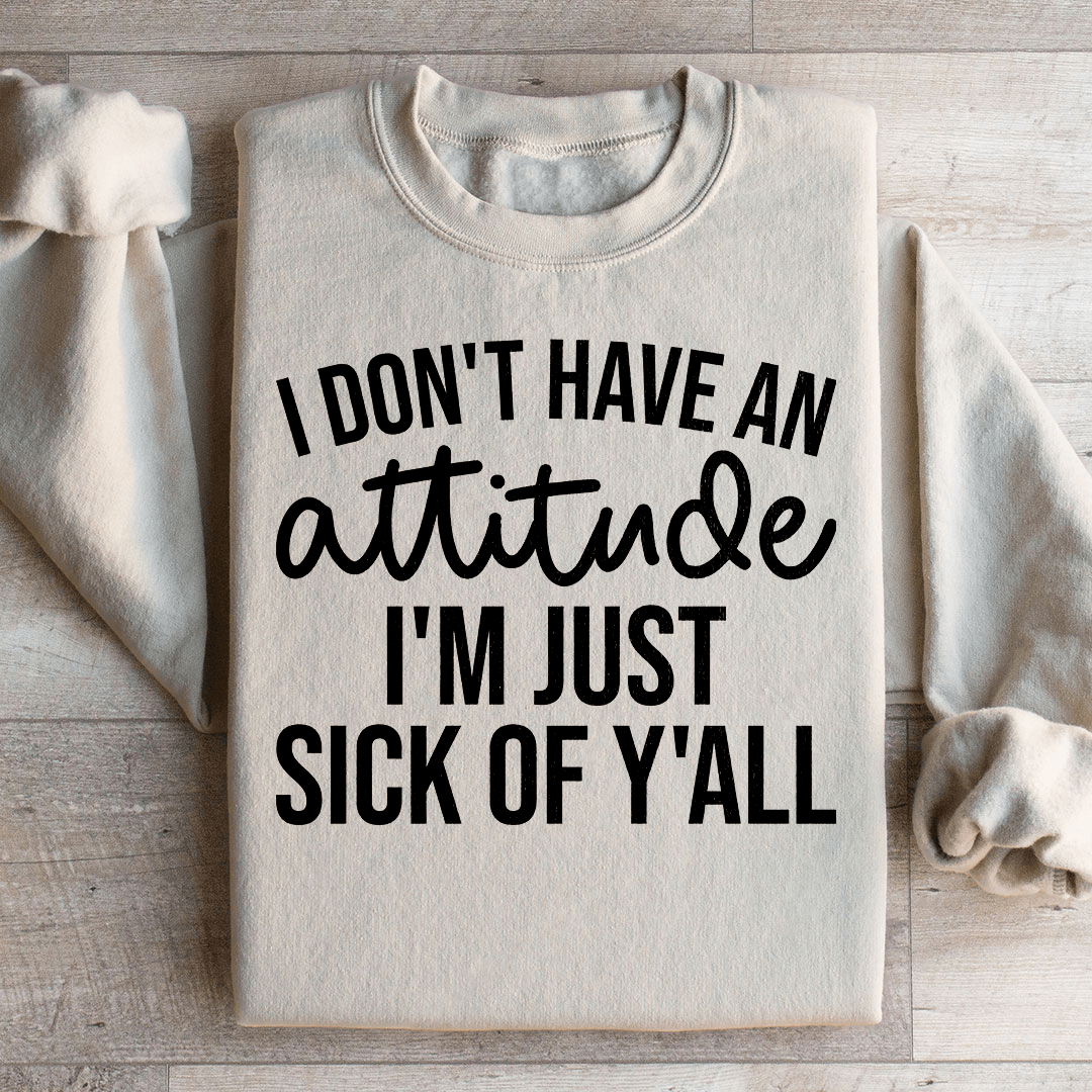 I Don't Have An Attitude-2