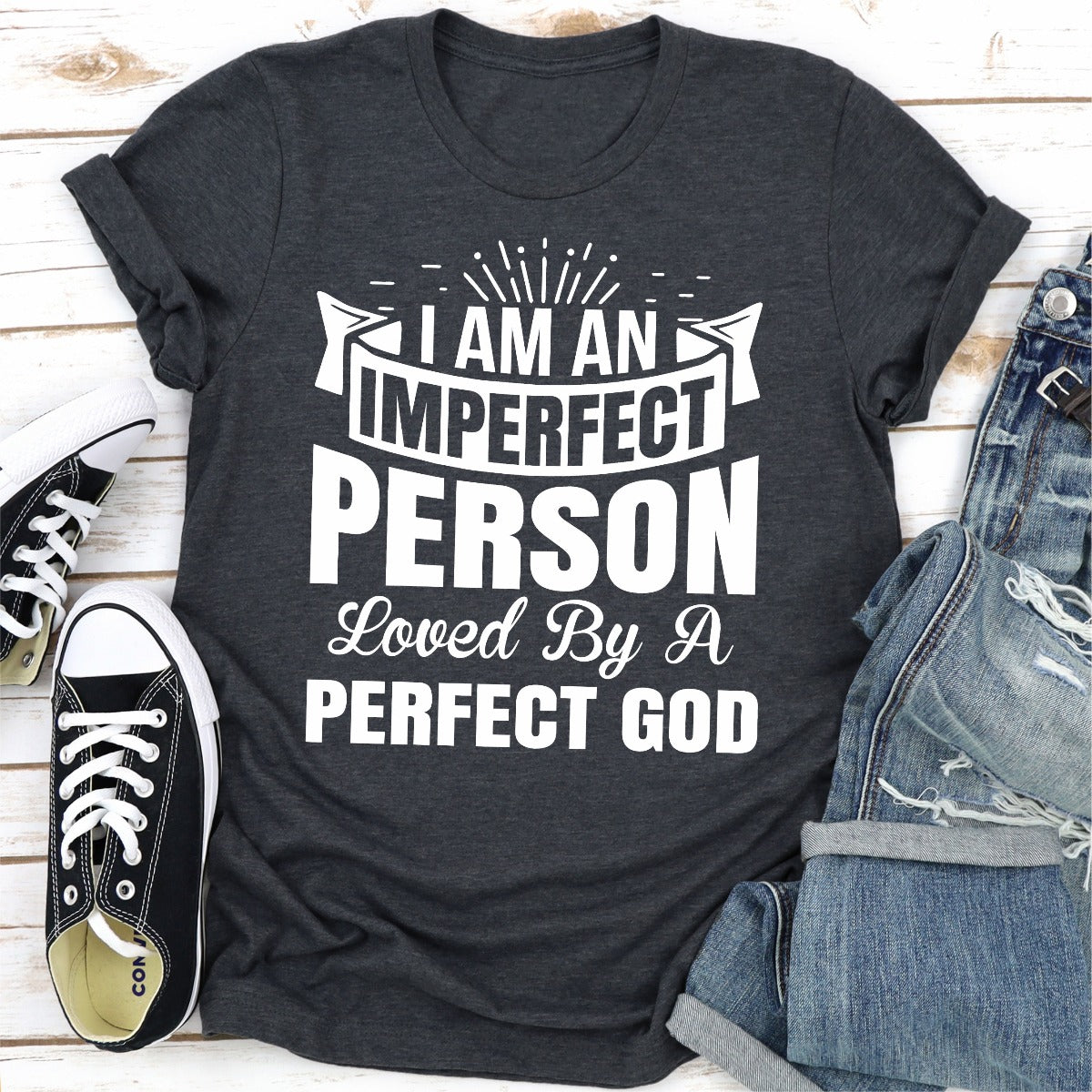 I'm An Imperfect Person Loved By a Perfect God T-Shirt-20