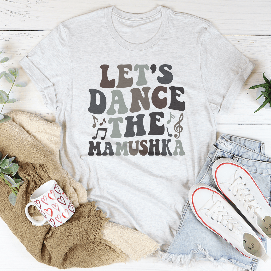 Let's Dance The Mamushka T-Shirt-3
