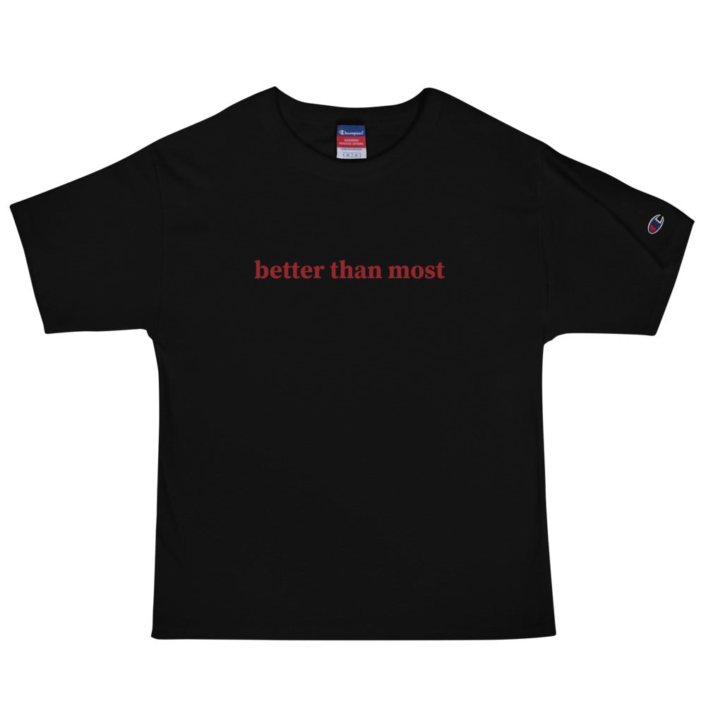 Better Than Most Men's Champion T-Shirt-2