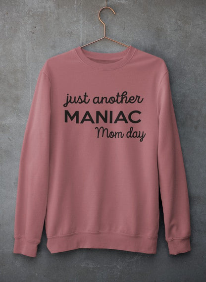 Just Another Manic Mom Day Sweat Shirt-3