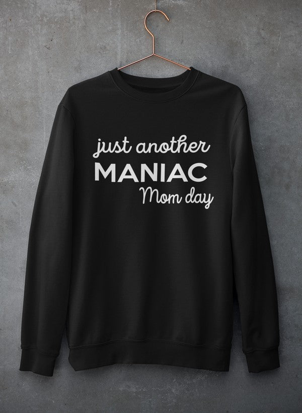 Just Another Manic Mom Day Sweat Shirt-0