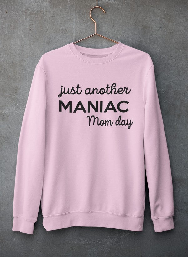 Just Another Manic Mom Day Sweat Shirt-2