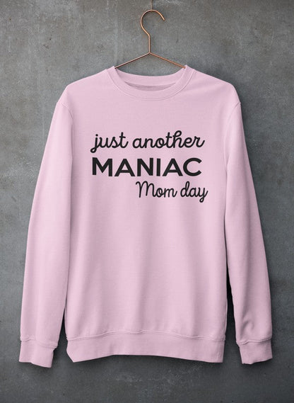 Just Another Manic Mom Day Sweat Shirt-2